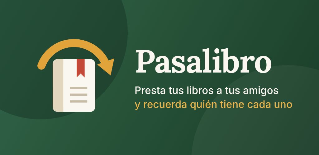 PasaLibro: presta tus libros a tus amigos y recuerda quién tiene cada uno